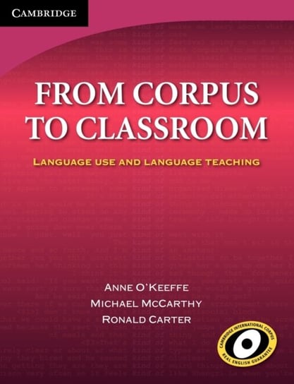 From Corpus to Classroom O'keeffe Anne, Mccarthy Michael, Carter Ronald