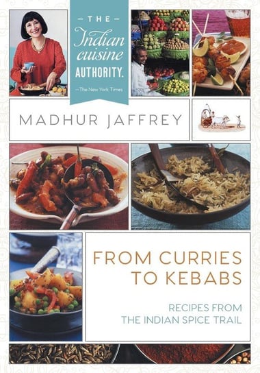 From Curries to Kebabs Jaffrey Madhur