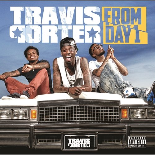 From Day 1 Travis Porter