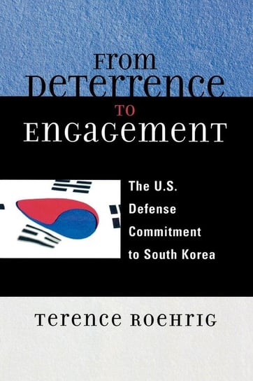 From Deterrence to Engagement Roehrig Terence