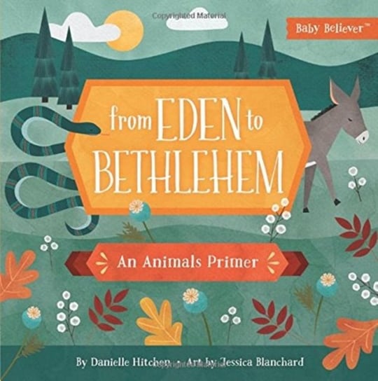 From Eden to Bethlehem: An Animals Primer Danielle Hitchen