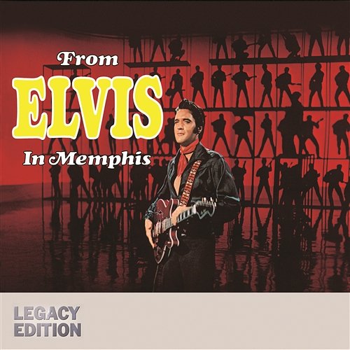From Elvis In Memphis Elvis Presley