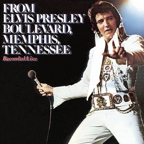 From Elvis Presley Boulevard, Memphis, Tennessee Elvis Presley