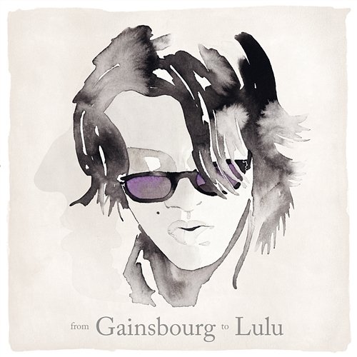From Gainsbourg To Lulu Lulu Gainsbourg