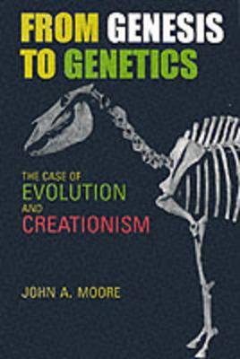 From Genesis to Genetics John Moore
