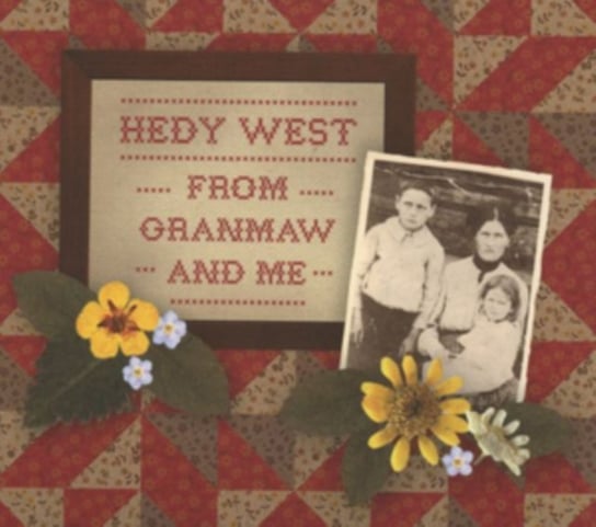 From Granmaw And Me West Hedy