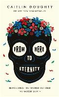 From Here to Eternity Doughty Caitlin