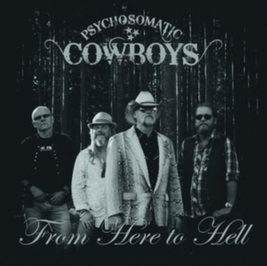 From Here To Hell Psychosomatic Cowboys