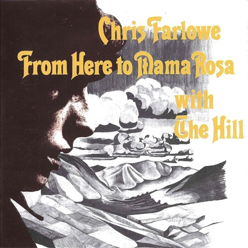 From Here To Mama Rosa Chris Farlowe, The Hill