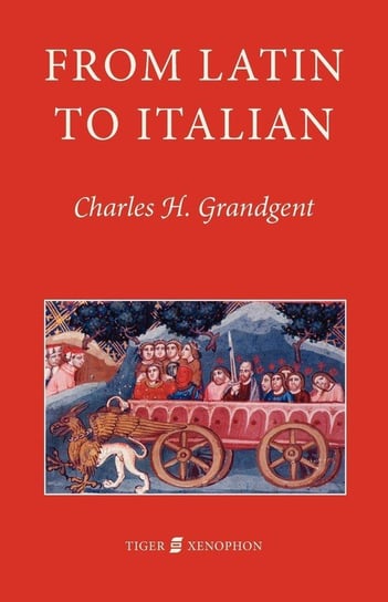 From Latin to Italian Grandgent C. H.