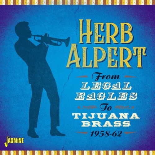 From Legal Eagles To Tijuana Brass Alpert Herb
