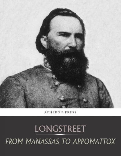 From Manassas to Appomattox - ebook epub James Longstreet