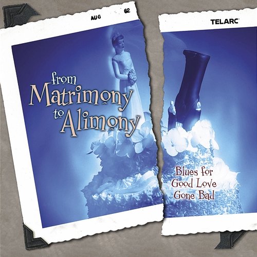 From Matrimony To Alimony: Blues For Good Love Gone Bad Various Artists