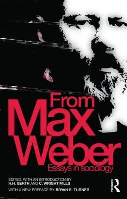 From Max Weber: Essays in Sociology Max Weber