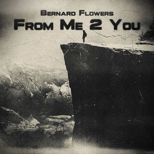 From Me 2 You Bernard Flowers