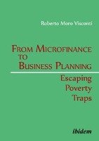 From Microfinance to Business Planning: Escaping Poverty Traps Moro Visconti Roberto