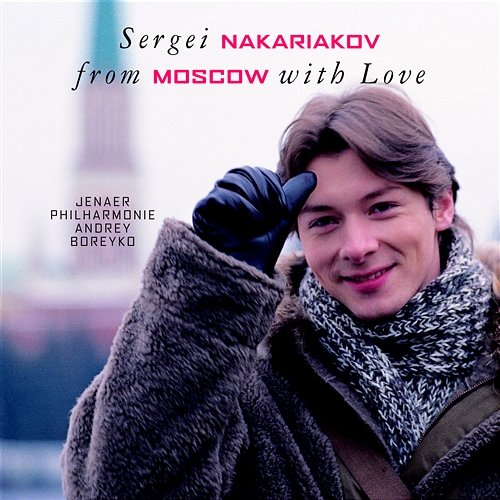 From Moscow with Love Sergei Nakariakov