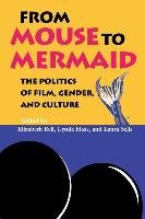 From Mouse to Mermaid Bell Elizabeth, Haas Lynda, Sells Laura