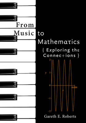 From Music to Mathematics Roberts Gareth E.