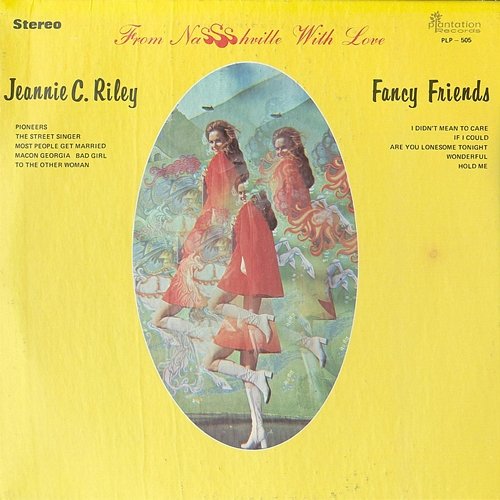 From Nashville with Love Jeannie C. Riley, Fancy Friends