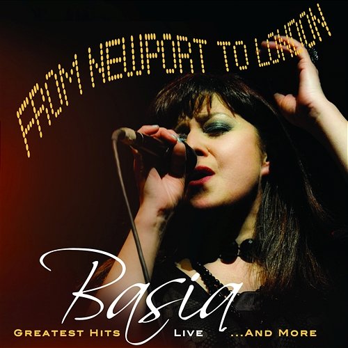 From Newport To London: Greatest Hits Live … And More Basia