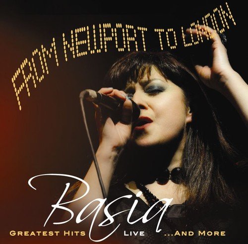 From Newport to London - Greatest Hits Live Basia