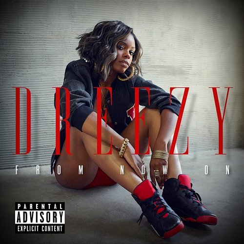 From Now On Dreezy
