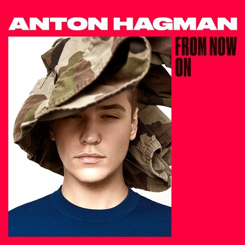 From Now On Anton Hagman