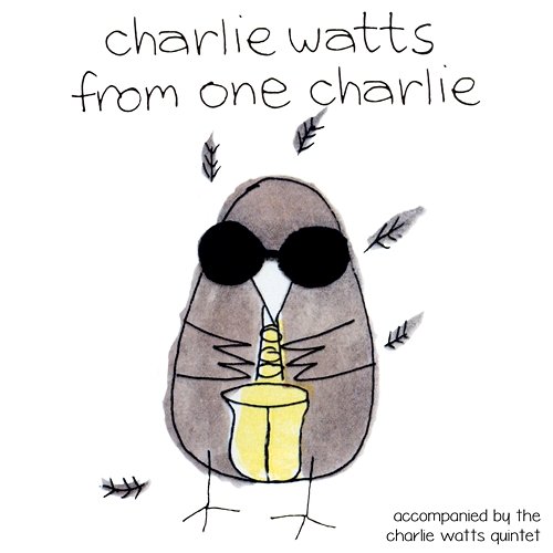 From One Charlie Charlie Watts