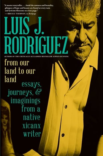 From Our Land To Our Land Luis Rodriguez
