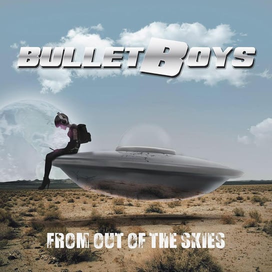 From Out Of The Skies Bulletboys