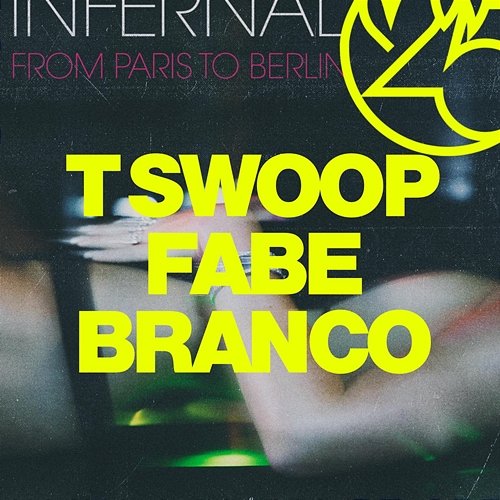 From Paris to Berlin Infernal feat. T Swoop, Fabe, Branco