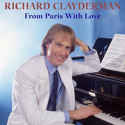 From Paris with Love Richard Clayderman