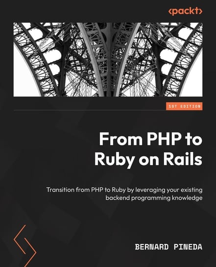 From PHP to Ruby on Rails Bernard Pineda