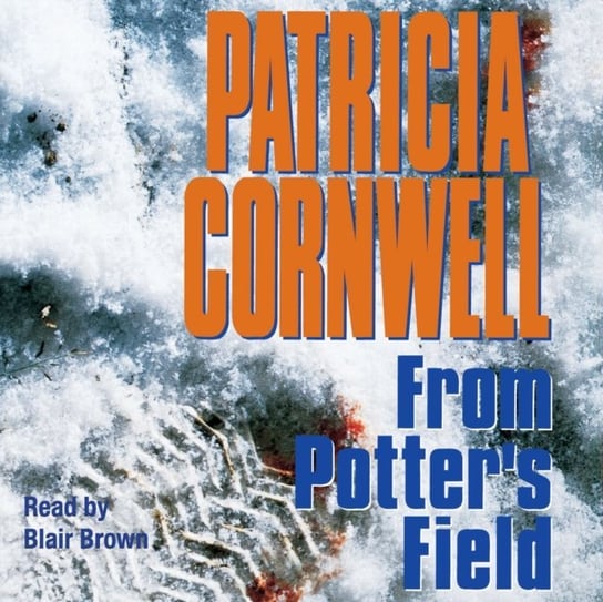 From Potters Field Cornwell Patricia