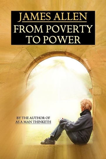 From Poverty to Power Allen James