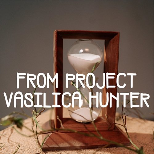 From Project Vasilica Hunter