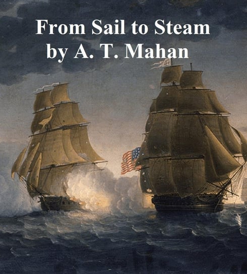 From Sail to Steam Mahan Alfred Thayer