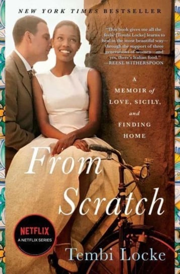 From Scratch: A Memoir of Love, Sicily, and Finding Home Locke Tembi