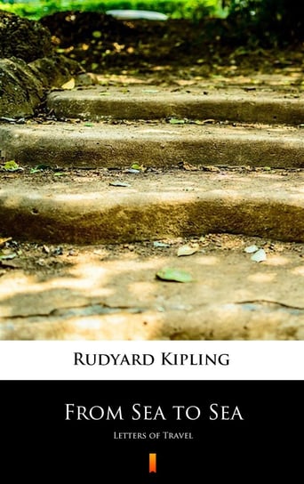 From Sea to Sea Kipling Rudyard
