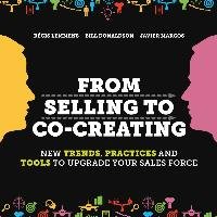 From Selling to Co-Creating Lemmens Regis, Donaldson Bill, Marcos Javier