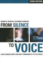 From Silence to Voice: What Nurses Know and Must Communicate to the Public Buresh Bernice, Gordon Suzanne