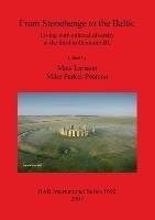 From Stonehenge to the Baltic Mats Larsson, Michael Parker Pearson