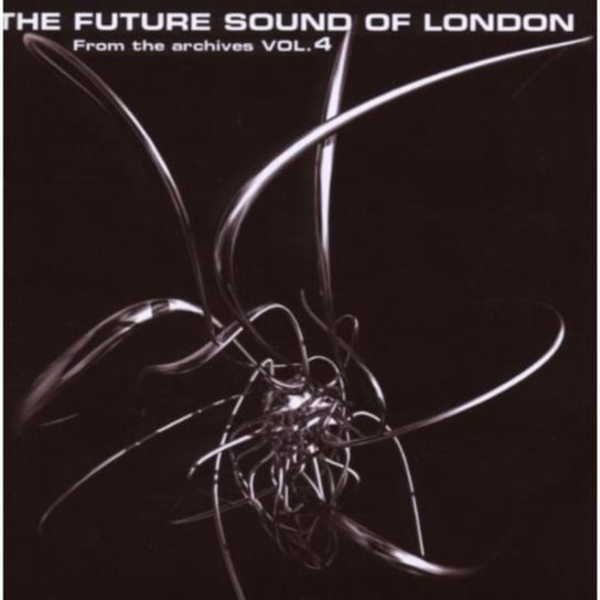From the Archives Volume 4 Future Sound of London