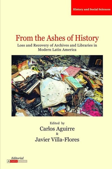 From the Ashes of History Aguirre Carlos