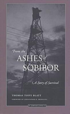 From the Ashes of Sobibor: A Story of Survival Opracowanie zbiorowe