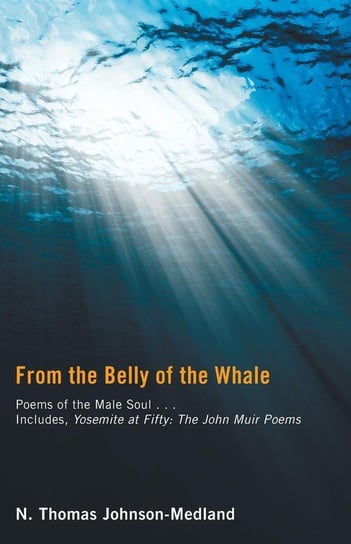 From the Belly of the Whale Johnson-Medland N. Thomas