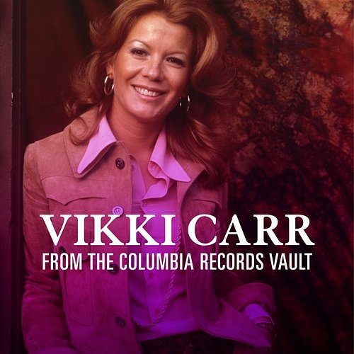 From the Columbia Records Vault Vikki Carr