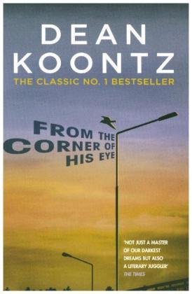 From the Corner of his Eye: A breath-taking thriller of mystical suspense and terror Dean Koontz