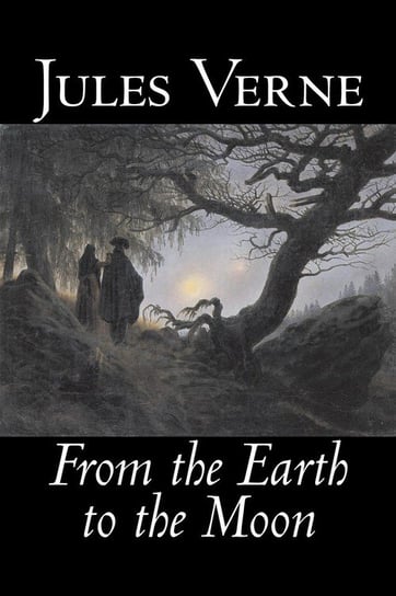 From the Earth to the Moon by Jules Verne, Fiction, Fantasy & Magic Verne Jules